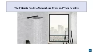 The Ultimate Guide to Showerhead Types and Their Benefits