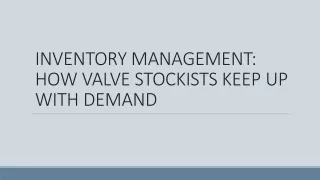 Inventory Management: How Valve Stockists Keep Up with Demand