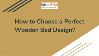 How to choose a perfect wooden bed design