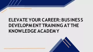 Elevate Your Career Business Development Training at The Knowledge Academy