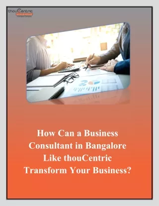 How Can a Business Consultant in Bangalore Like thouCentric Transform Your Business