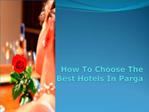 How to Choose the Best Hotels in Parga