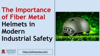 The Importance of Fiber Metal Helmets in Modern Industrial Safety