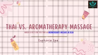 Thai vs. Aromatherapy Massage