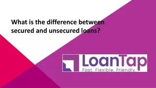 What is the difference between secured and unsecured loans