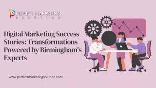 Digital Marketing Success Stories Transformations Powered by Birmingham's Experts
