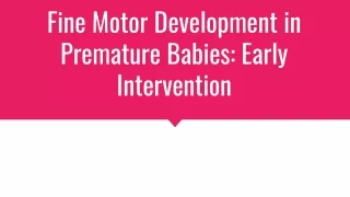 Fine Motor Development in Premature Babies: Early Intervention
