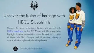 Embrace your legacy with HBCU sweatshirts from 1921 Movement