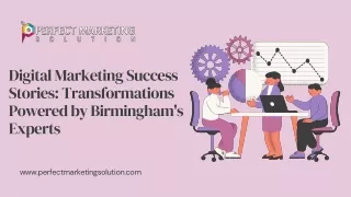 Digital Marketing Success Stories Transformations Powered by Birmingham's Experts