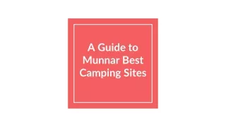 A Guide to Munnar’s Best Camping Sites