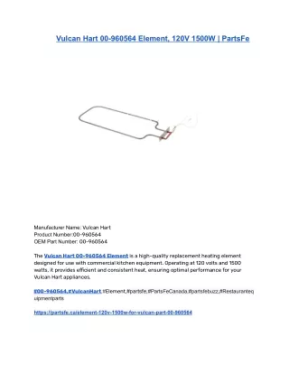 Vulcan Hart 00-960564 Element, 120V 1500W _ PartsFe