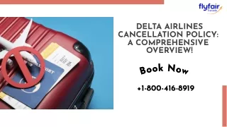 Delta Airlines Cancellation policy- A comprehensive Overview!