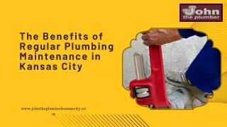 The Benefits of Regular Plumbing Maintenance in Kansas City