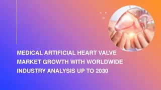 Global Medical Artificial Heart Valve Industry Research & Trends Analysis Report