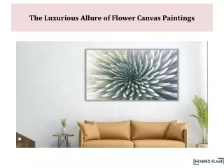The Luxurious Allure of Flower Canvas Paintings