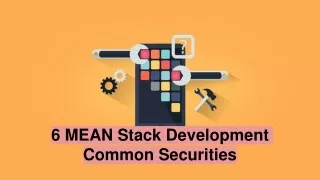 6 MEAN Stack Development Common Securities