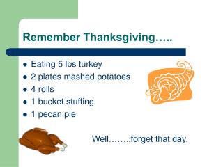 Remember Thanksgiving…..