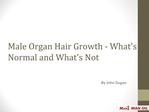 Male Organ Hair Growth - What's Normal and What's Not