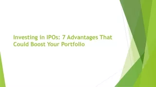 Investing in IPOs: 7 Advantages That Could Boost Your Portfolio