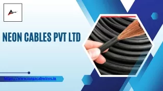 Neon Cable August PPT - (Panel Wire Manufacturers, Welding Cables Manufacturers)