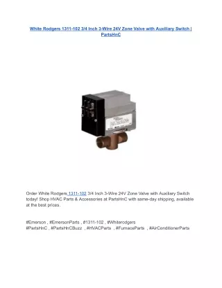 White Rodgers 1311-102 3_4 Inch 3-Wire 24V Zone Valve with Auxiliary Switch _ PartsHnC