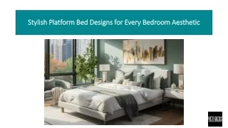 Stylish Platform Bed Designs for Every Bedroom Aesthetic