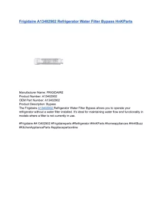 Frigidaire A13402902 Refrigerator Water Filter Bypass HnKParts