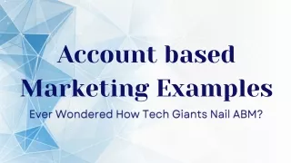 Account based Marketing Examples – Ever Wondered How Tech Giants Nail ABM