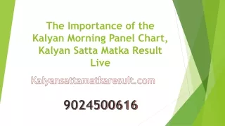 The Importance of the Kalyan Morning Panel Chart, Kalyan Satta Matka Result Live