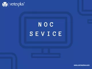 Comprehensive NOC Services for Seamless IT Infrastructure Management