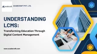 Understanding LCMS: Transforming Education Through Digital Content Management