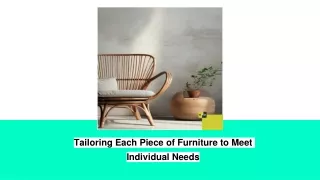 Tailoring Each Piece of Furniture to Meet Individual Needs