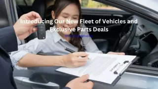 Introducing Our New Fleet of Vehicles and Exclusive Parts Deals