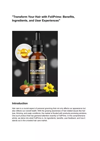 Transform Your Hair with FoliPrime: Benefits, Ingredients, and User Experiences