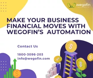Make Your Business Financial Moves With Wegofin’s Automation
