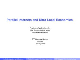 Parallel Internets and Ultra-Local Economies