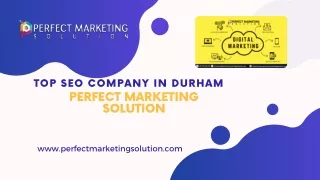 Top SEO Company in Durham Perfect Marketing Solution
