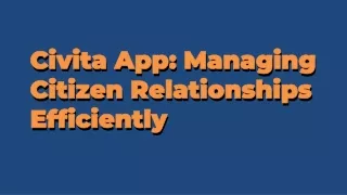 Civita App_ Managing Citizen Relationships Efficiently