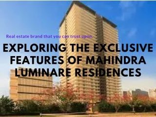 Exploring the Exclusive Features of Mahindra Luminare Residences