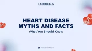 Heart Disease Myths and Facts What You Should Know.pptx