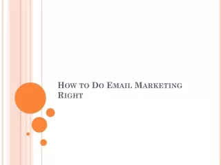 How to Do Email Marketing Right