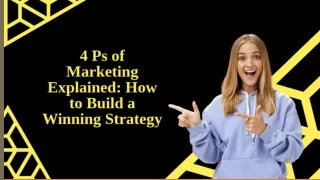 4 Ps of Marketing Explained: How to Build a Winning Strategy