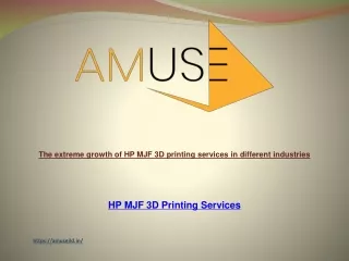 The extreme growth of HP MJF 3D printing services in different industries