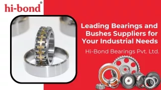 Leading Bearings and Bushes Suppliers for Your Industrial Needs