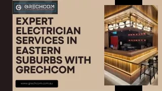 Expert Electrician Services in Eastern Suburbs with Grechcom