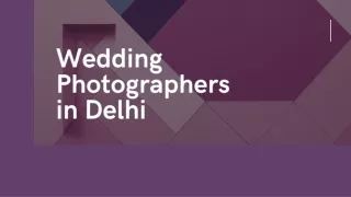 Wedding Photographers in Delhi