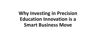 Why Investing in Precision Education Innovation is a