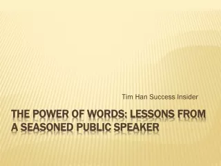 The Power of Words: Lessons from a Seasoned Public Speaker