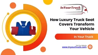 How Luxury Truck Seat Covers Transform Your Vehicle?