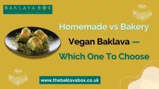 Homemade vs Bakery Vegan Baklava — Which One To Choose